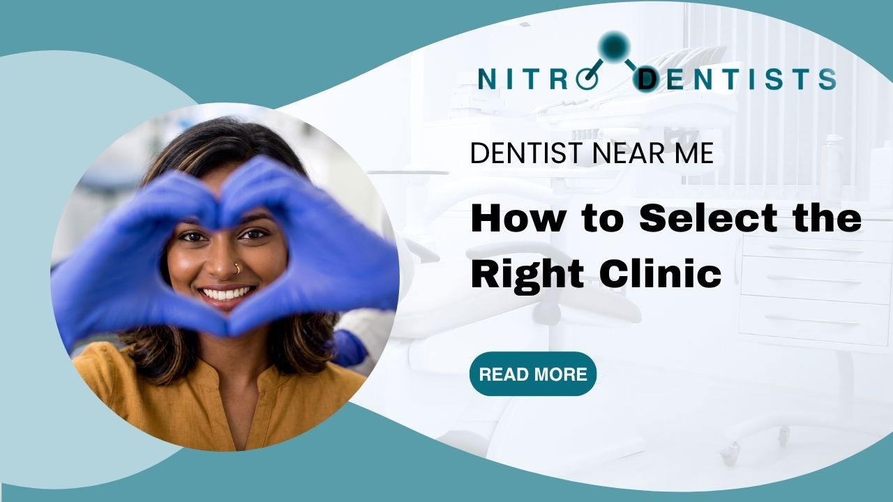 Dentist Near Me: How to Select the Right Clinic