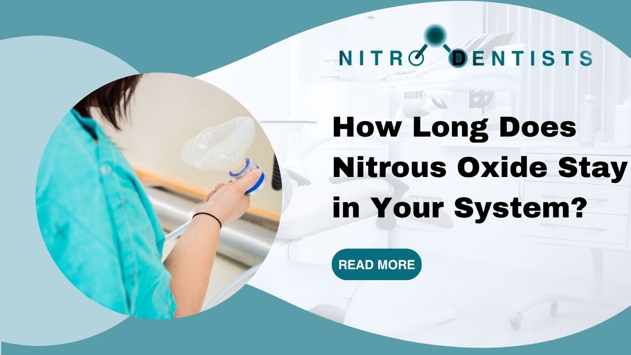 How Long Does Nitrous Oxide Stay in Your System