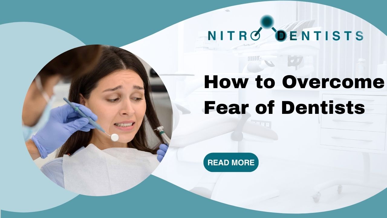 How to Overcome Fear of Dentists