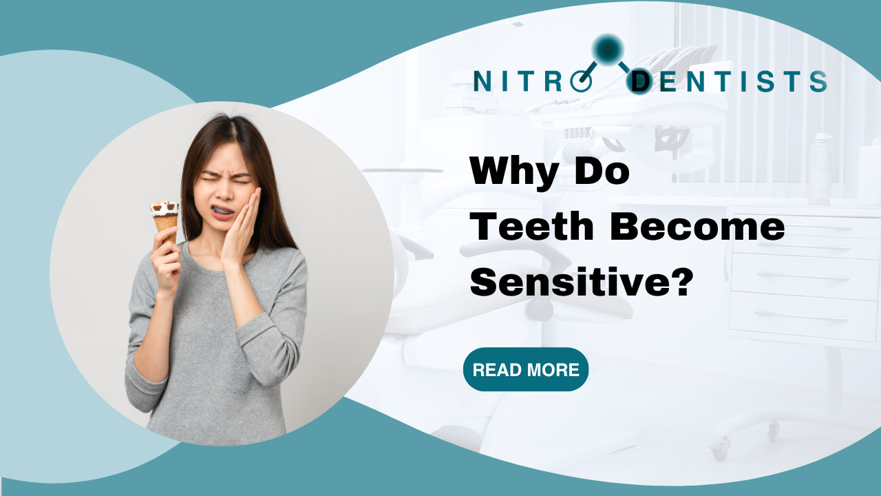 Why Do Teeth Become Sensitive