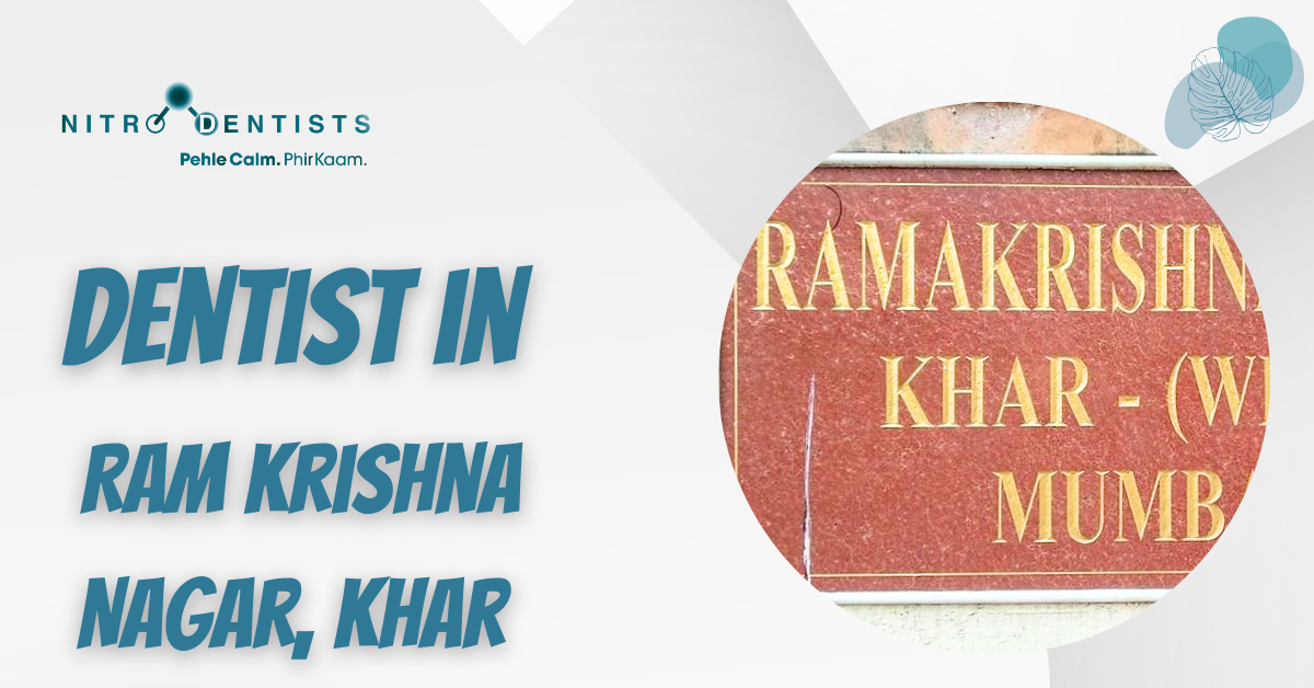 Read more about the article Dentist in Ram Krishna Nagar, Khar