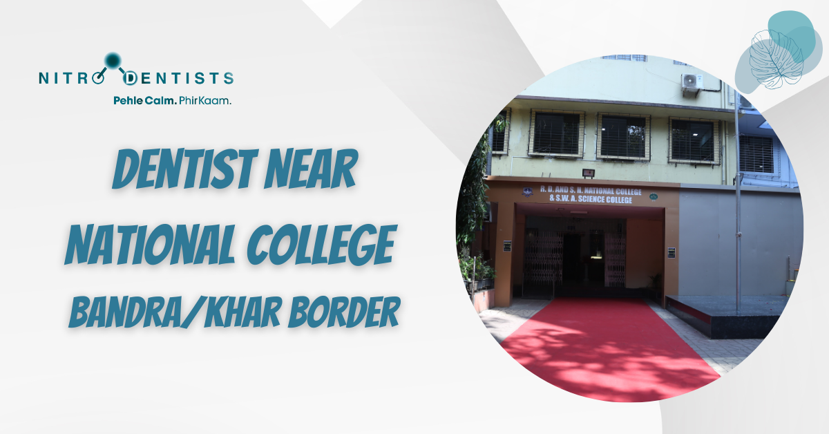 Read more about the article Dentist Near National College Bandra/Khar Border
